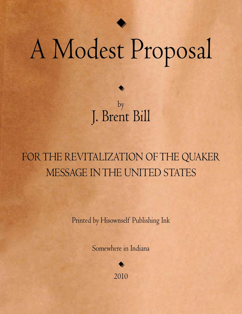 A Modest Proposal: For the Revitalization of the Quaker Message in the United States (ebook)