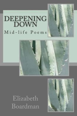 Deepening Down: Mid-life Poems