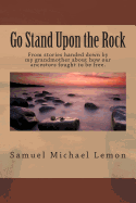 Go Stand Upon the Rock