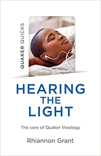 Hearing the Light: The Core of Quaker Theology