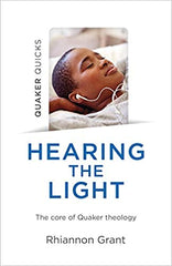 Hearing the Light: The Core of Quaker Theology