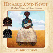 Heart And Soul: The Story of America and African Americans (hardcover)