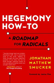 Hegemony How-to:  A Roadmap for Radicals