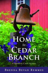 Home to Cedar Branch: (A Quaker Café Novel)
