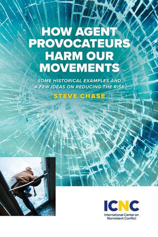 How Agent Provocateurs Harm Our Movements