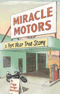 Miracle Motors: A Pert Near True Story