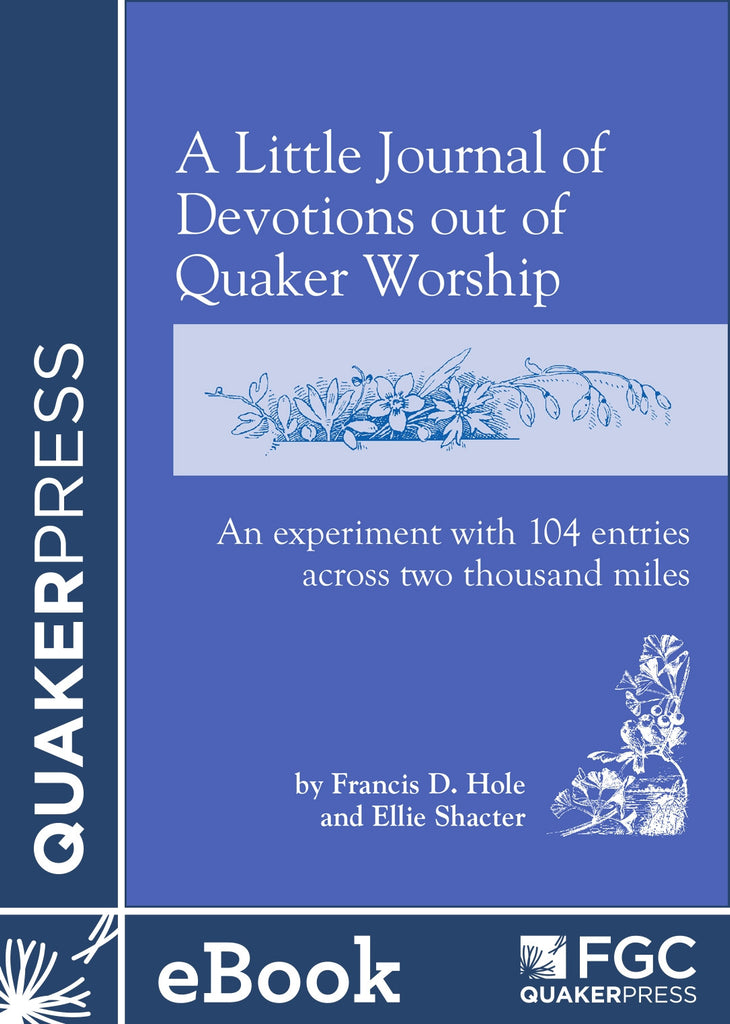 A Little Journal of Devotions out of Quaker Worship (eBook)