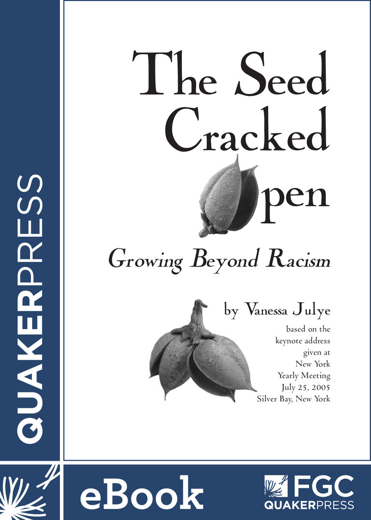 The Seed Cracked Open: Growing Beyond Racism