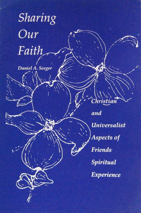 Sharing Our Faith: Christian and Universalist Aspects of Friends