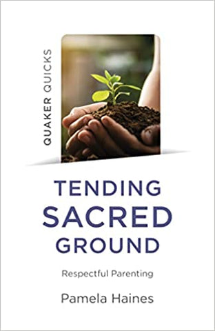 Tending Sacred Ground
