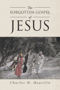 The Forgotten Gospel of Jesus