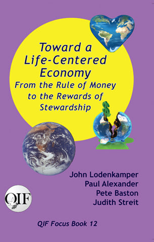 Toward a Life-Centered Economy (QIF #12)