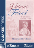 Valiant Friend: The Life of Lucretia Mott