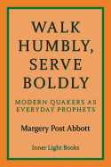 Walk Humbly Serve Boldly