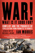 War! What Is It Good For?