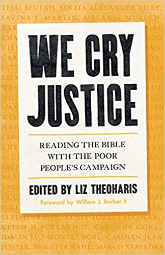 We Cry Justice - Reading the Bible with the Poor People's Campaign