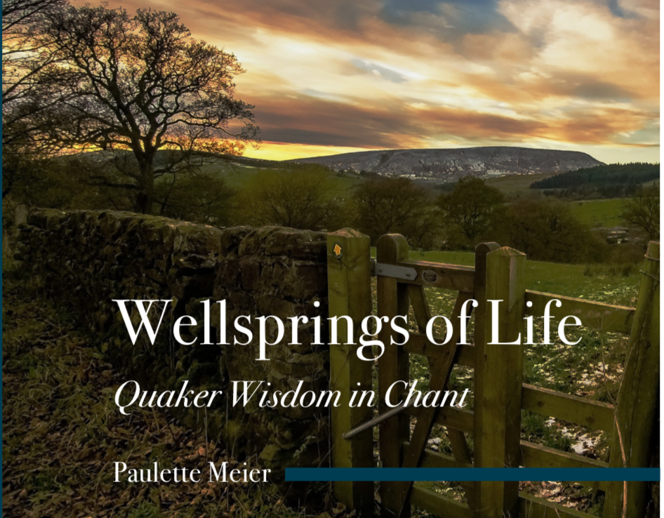 Wellsprings of Life: Quaker Wisdom in Chant - CD